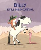 Couverture du livre « Billy et le mini cheval » de Catharina Valckx aux éditions Ecole Des Loisirs