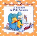 Couverture du livre « Une journée avec Winnie l'Ourson ; la nounou de Petit Gourou » de Disney aux éditions Disney Hachette