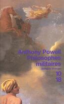 Couverture du livre « Philosophes Militaires » de Powell Anthony aux éditions 10/18