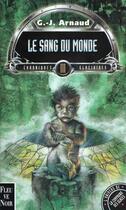 Couverture du livre « Chroniques glaciaires t.3 : le sang du monde » de Georges-Jean Arnaud aux éditions Fleuve Editions