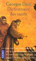 Couverture du livre « Dictionnaire Des Saints » de Georges Daix aux éditions Pocket