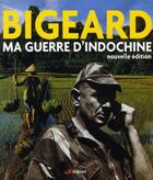 Couverture du livre « Ma guerre d'Indochine » de G Bigeard aux éditions Rocher