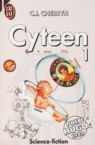 Couverture du livre « Cyteen 1 » de Caroline J. Cherryh aux éditions J'ai Lu