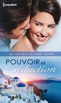 Couverture du livre « Pouvoir et séduction ; le secret des Pallis ; la captive des sables ; la fierté des Torrente » de Lynne Graham aux éditions Harlequin