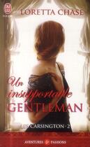 Couverture du livre « Les Carsington Tome 2 ; un insupportable gentleman » de Loretta Chase aux éditions J'ai Lu