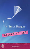 Couverture du livre « Douces folies » de Brogan Tracy aux éditions J'ai Lu