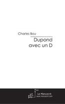 Couverture du livre « Dupond avec un d » de Bou-C aux éditions Editions Le Manuscrit