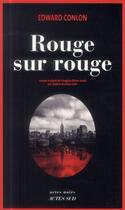 Couverture du livre « Rouge sur rouge » de Edward Conlon aux éditions Actes Sud