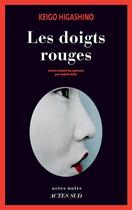 Couverture du livre « Les doigts rouges » de Keigo Higashino aux éditions Editions Actes Sud