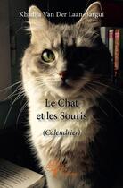 Couverture du livre « Le chat et les souris » de Khadija Van Der Laan-Bargui aux éditions Edilivre