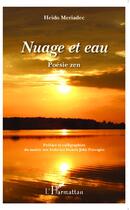 Couverture du livre « Nuage et eau ; poésie zen » de Heido Meriadec aux éditions L'harmattan