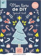 Couverture du livre « Mon livre de DIY spécial Noël : motifs et patrons détachables » de Marie Wargnies aux éditions Thomas Editions