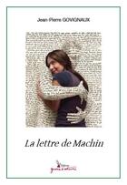 Couverture du livre « La lettre de Machin » de Jean-Pierre Govignaux aux éditions Graine D'auteur