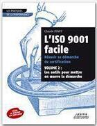 Couverture du livre « L'iso 9001 facile ; réussir sa démarche de certification t.2 » de Claude Pinet aux éditions Lexitis