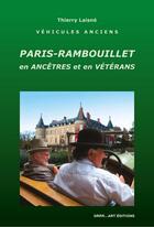 Couverture du livre « Paris Rambouillet en ancêtres et en vétérans » de Thierry Laisne aux éditions Grrr...art