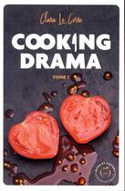 Couverture du livre « Cooking drama Tome 1 » de Clara Le Corre aux éditions Nisha Et Caetera