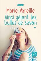 Couverture du livre « Ainsi gèlent les bulles de savon t.2 » de Marie Vareille aux éditions Editions De La Loupe