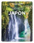 Couverture du livre « Les meilleures expériences : Les meilleures Expériences au Japon 2ed » de Lonely Planet aux éditions Lonely Planet France