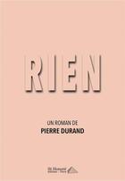 Couverture du livre « Rien » de Pierre Durand aux éditions Saint Honore Editions