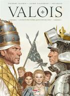 Couverture du livre « Valois t.2 : si deus pro nobis, quis contra nos ? » de Thierry Gloris et Jaime Calderon aux éditions Delcourt