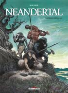 Couverture du livre « Néandertal : Intégrale t.1 à t.3 » de Emmanuel Roudier aux éditions Delcourt