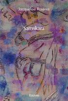 Couverture du livre « Samskara » de Roseres Jacqueline aux éditions Edilivre