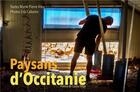 Couverture du livre « Paysans d'occitanie » de Eric Cabanis et Marie-Pierre Vieu aux éditions Arcane 17