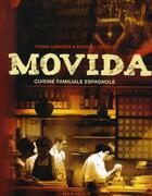 Couverture du livre « Movida ; cuisine familiale espagnole » de Frank Camorra et Richard Cornish aux éditions Marabout