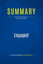 Couverture du livre « Engaged! : Review and Analysis of Lederman's Book » de Businessnews Publish aux éditions Business Book Summaries