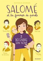Couverture du livre « Salomé et les femmes de parole t.2 ; défendre son nom » de Nathalie Charles aux éditions Rageot