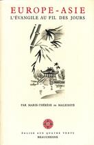 Couverture du livre « Europe-Asie ; l'Evangile au fil des jours » de Marie-Therese De Maleissye aux éditions Beauchesne