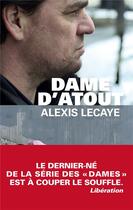 Couverture du livre « Dame d'atout » de Alexis Lecaye aux éditions Editions Du Masque