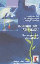 Couverture du livre « Nouvelle chance pour l'evangile » de Bacq Ph aux éditions Editions De L'atelier