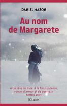 Couverture du livre « Au nom de Margarete » de Daniel Mason aux éditions Lattes