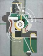 Couverture du livre « Willi Baumeister et la France ; musée d'Unterlinden, Colmar ; musée d'art moderne, Saint-Etienne » de  aux éditions Reunion Des Musees Nationaux