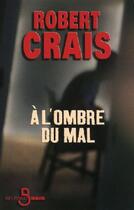 Couverture du livre « À l'ombre du mal » de Robert Crais aux éditions Belfond