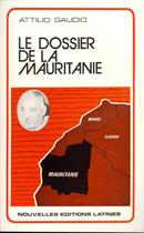 Couverture du livre « Le dossier de la Mauritanie » de Attilio Gaudio aux éditions Nel