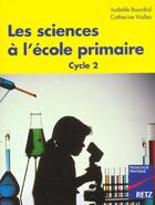 Couverture du livre « Sciences a l'ecole primaire » de Bourdial/Vialles aux éditions Retz