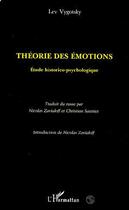 Couverture du livre « Théorie des Émotions : Etude historico-psychologique » de Lev Vygotsky aux éditions L'harmattan