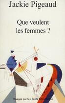 Couverture du livre « Que veulent les femmes ? » de Jackie Pigeaud aux éditions Rivages