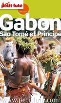 Couverture du livre « GUIDE PETIT FUTE ; COUNTRY GUIDE : Gabon Sao tome et principe (édition 2012-2013) » de Collectif Petit Fute aux éditions Petit Fute