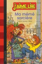 Couverture du livre « J'aime lire t.134 ; ma mémé sorcière » de Reberg Evelyne aux éditions Bayard Jeunesse