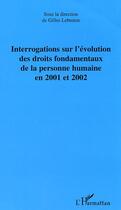 Couverture du livre « Interrogations sur l'évolution des droits fondamentaux de la personne humaine en 2001 et 2002 » de Gilles Lebreton aux éditions L'harmattan