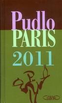 Couverture du livre « Pudlo Paris (édition 2011) » de Gilles Pudlowski aux éditions Michel Lafon