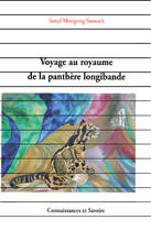 Couverture du livre « Voyage au royaume de la panthère longibande » de Sisowath Samyl aux éditions Connaissances Et Savoirs