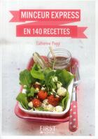 Couverture du livre « Minceur express en 140 recettes » de Catherine Poggi aux éditions First