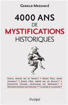 Couverture du livre « 4000 ans de mystifications historiques » de Gerald Messadie aux éditions Archipel