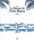Couverture du livre « Le bateau du petit marin » de Dominique Bertail et Anne Floret aux éditions Place Des Victoires