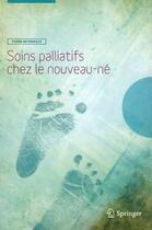 Couverture du livre « Soins palliatifs chez le nouveau-né » de Pierre Betremieux aux éditions Springer