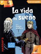 Couverture du livre « Leer en espanol : la vida es un sueno ; 3e » de Pedro Calderon De La Barca aux éditions Harrap's